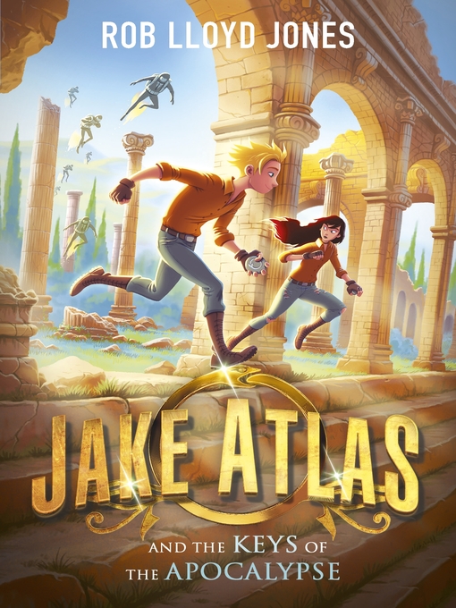 Title details for Jake Atlas and the Keys of the Apocalypse by Rob Lloyd Jones - Available